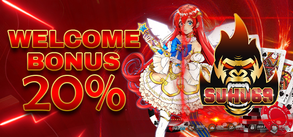 SUHU69 | BONUS DEPOSIT NEW MEMBER 20%